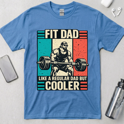 Fit Dad But Cooler T-Shirt