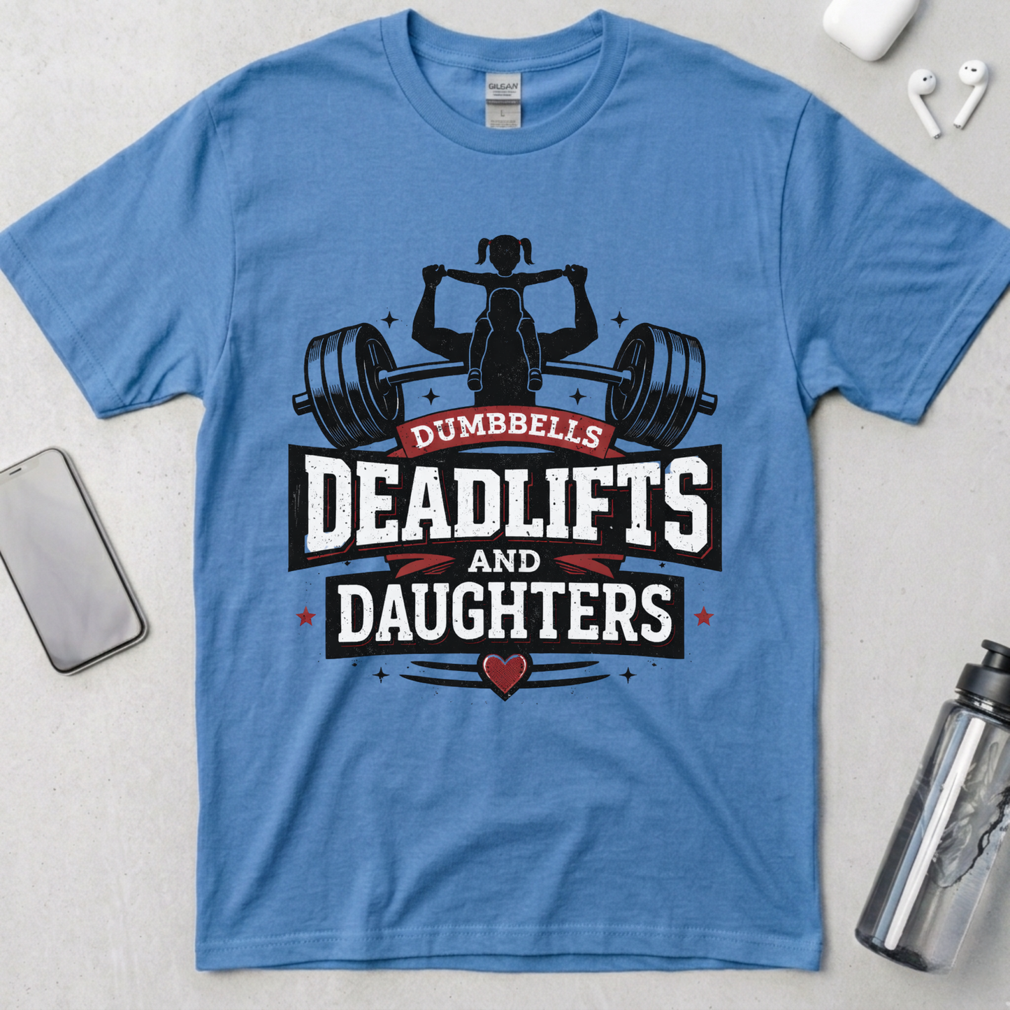 Dumbbells, Deadlifts and Daughters T-Shirt