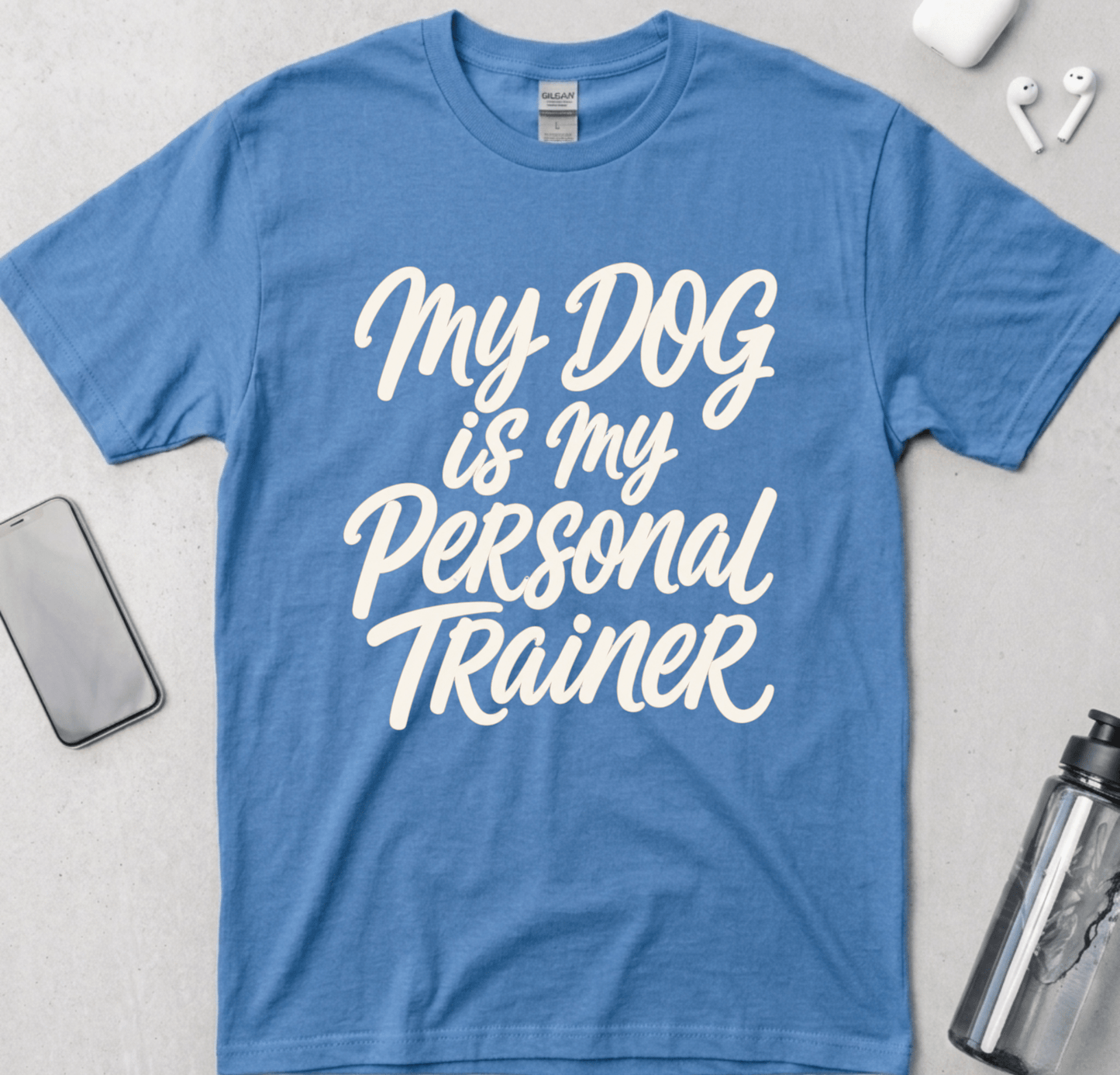 My Dog Is My Personal Trainer T-Shirt