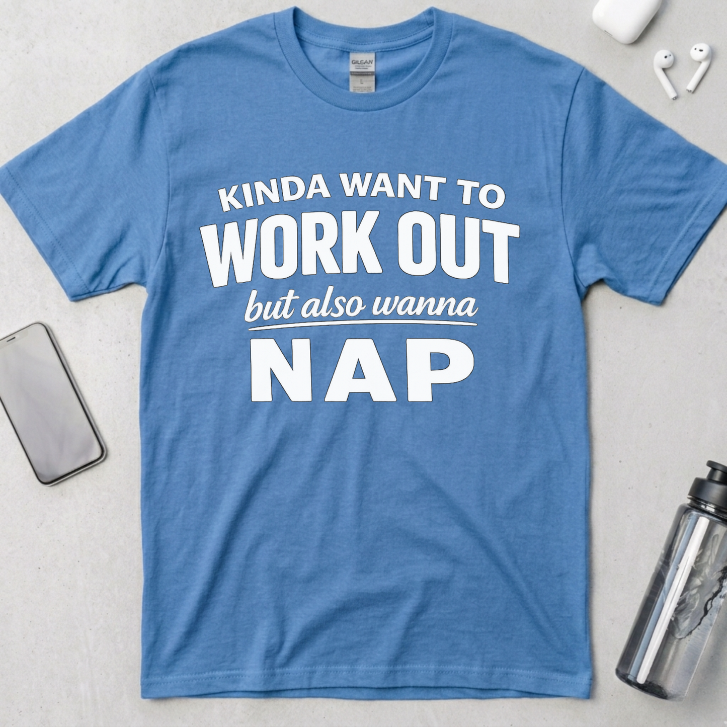Kinda Want To Work Out But Also Wanna Nap T-Shirt