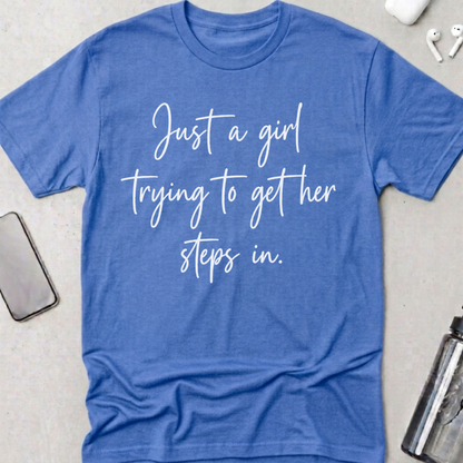 Getting My Steps In T-Shirt