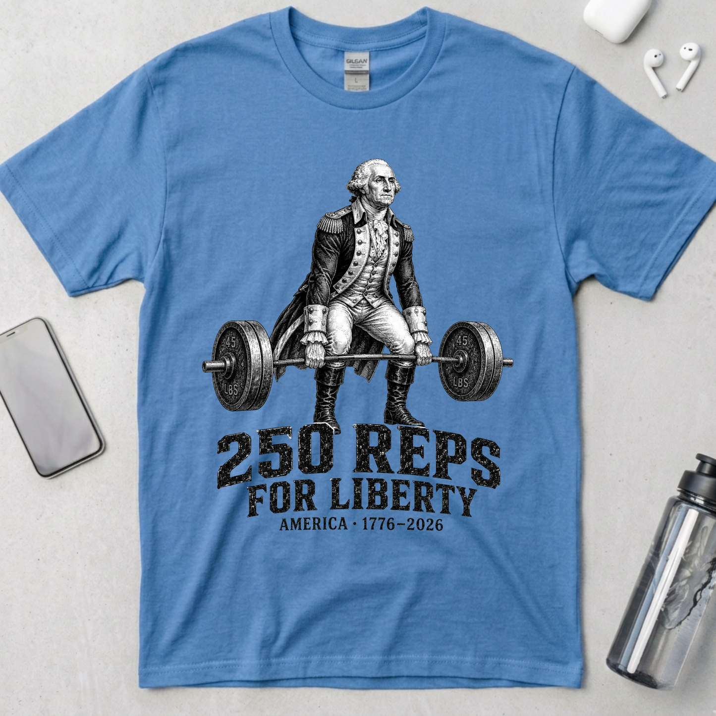 250 Reps for Liberty Washington Deadlift T-Shirt