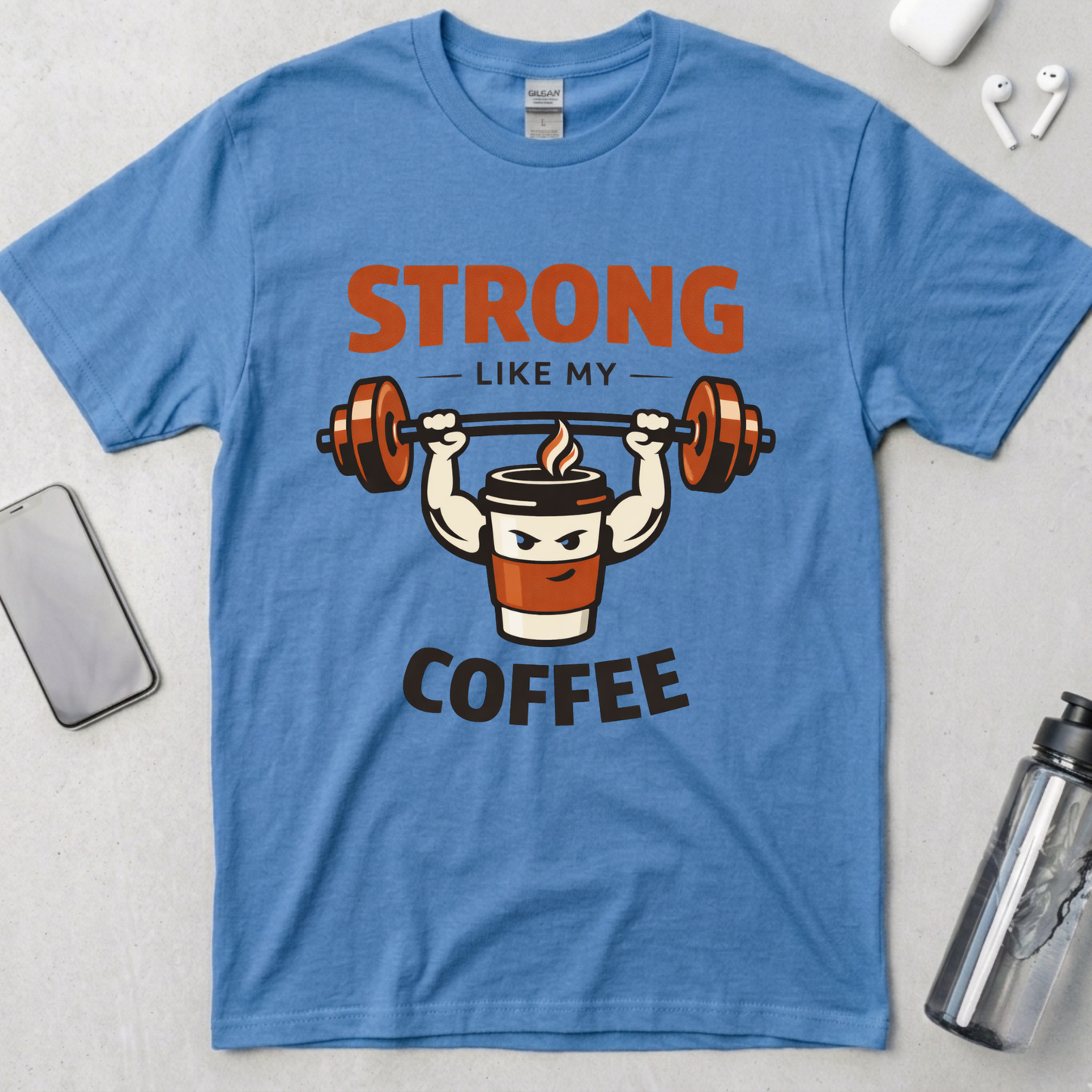 Strong Like My Coffee T-Shirt