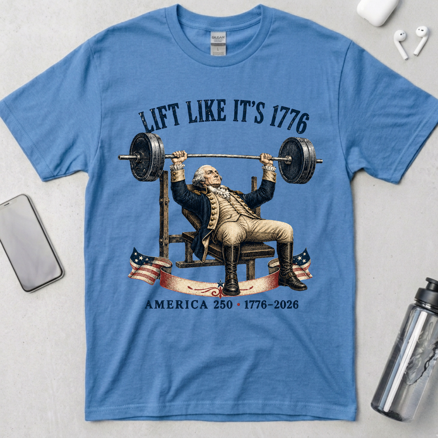 Lift Like It’s 1776 T-Shirt