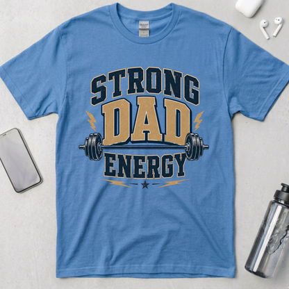 Strong Dad Energy T-Shirt