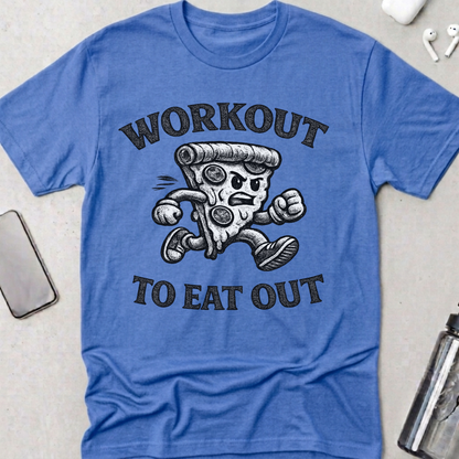 Workout To Eat Out T-Shirt