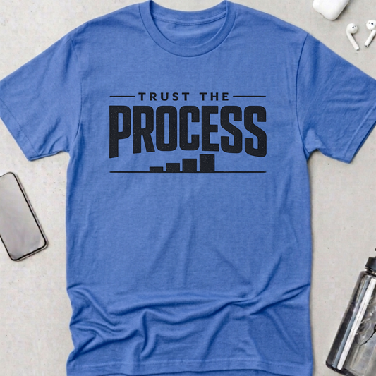 Trust The Process T-Shirt