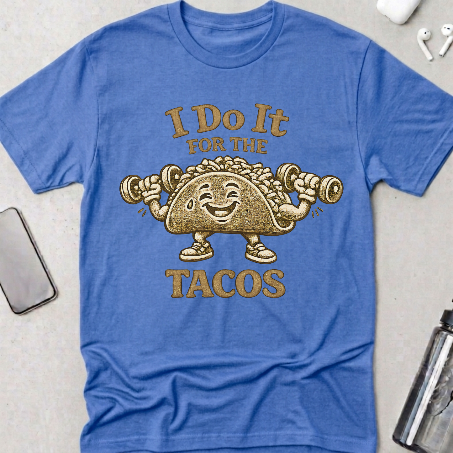 I Do It For The Tacos T-Shirt