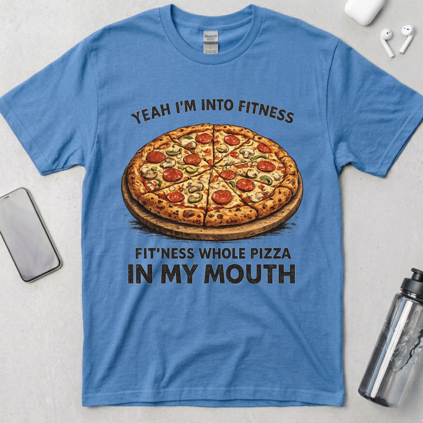 Fit’ness Whole Pizza in My Mouth T-Shirt