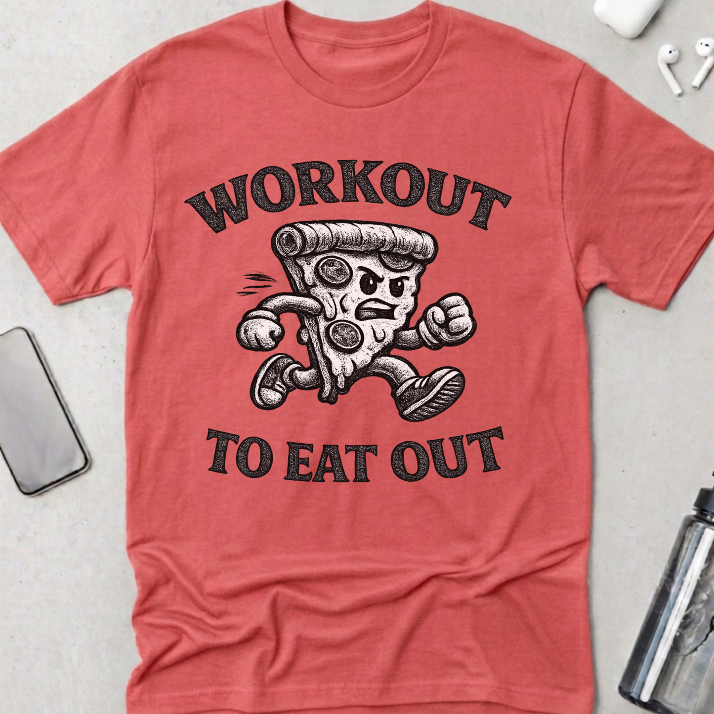 Workout To Eat Out T-Shirt
