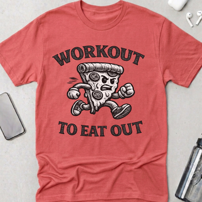 Workout To Eat Out T-Shirt