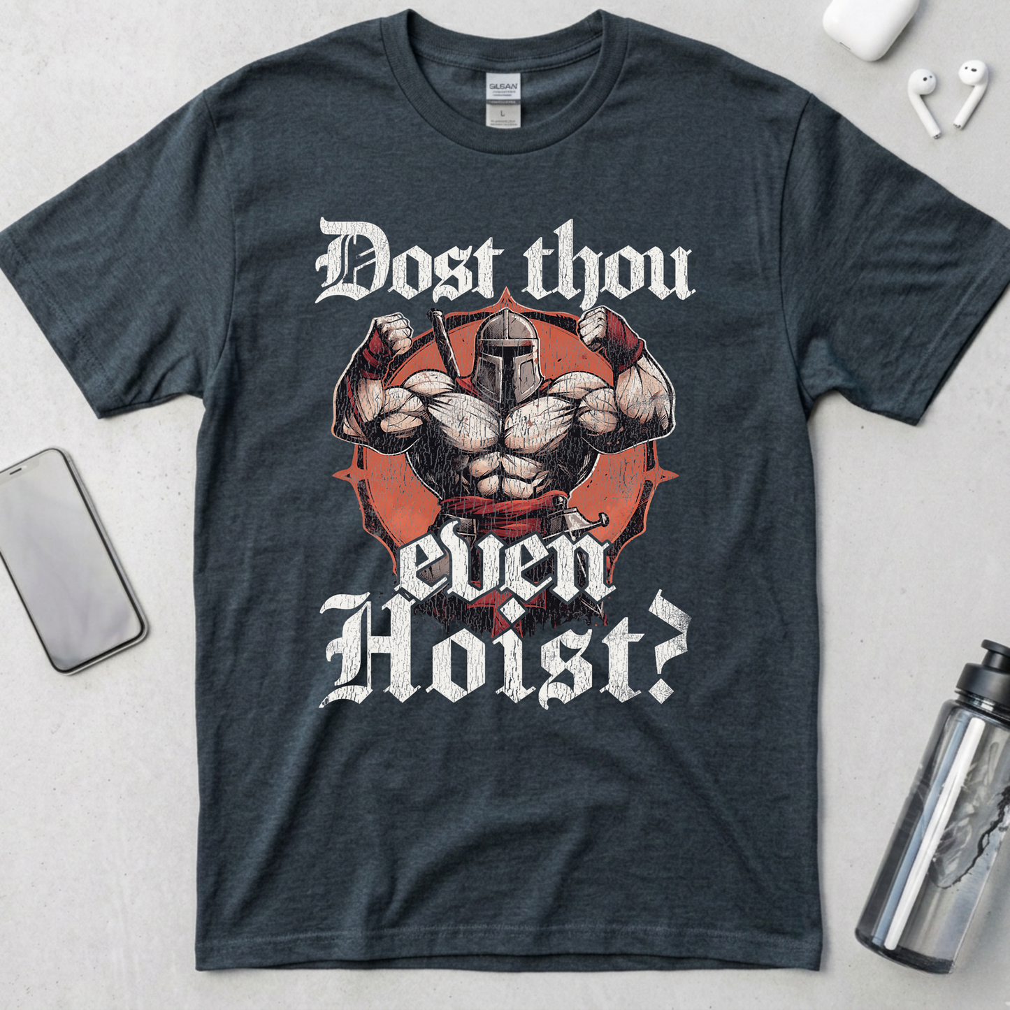 Does Thou Even Hoist? T-Shirt