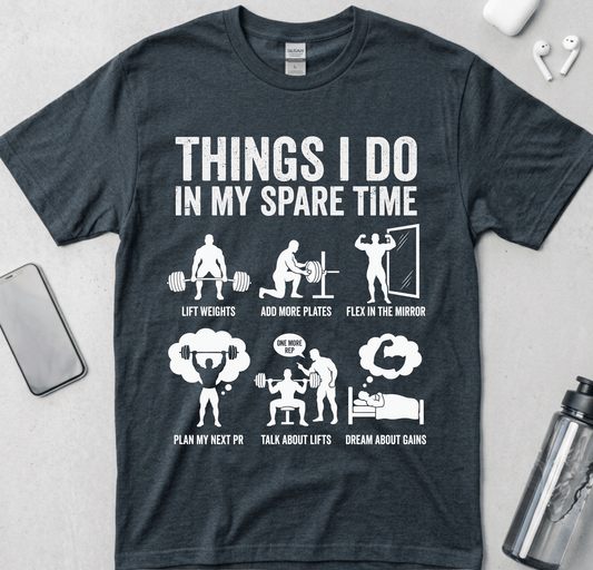Things I Do In My Spare Time T-Shirt