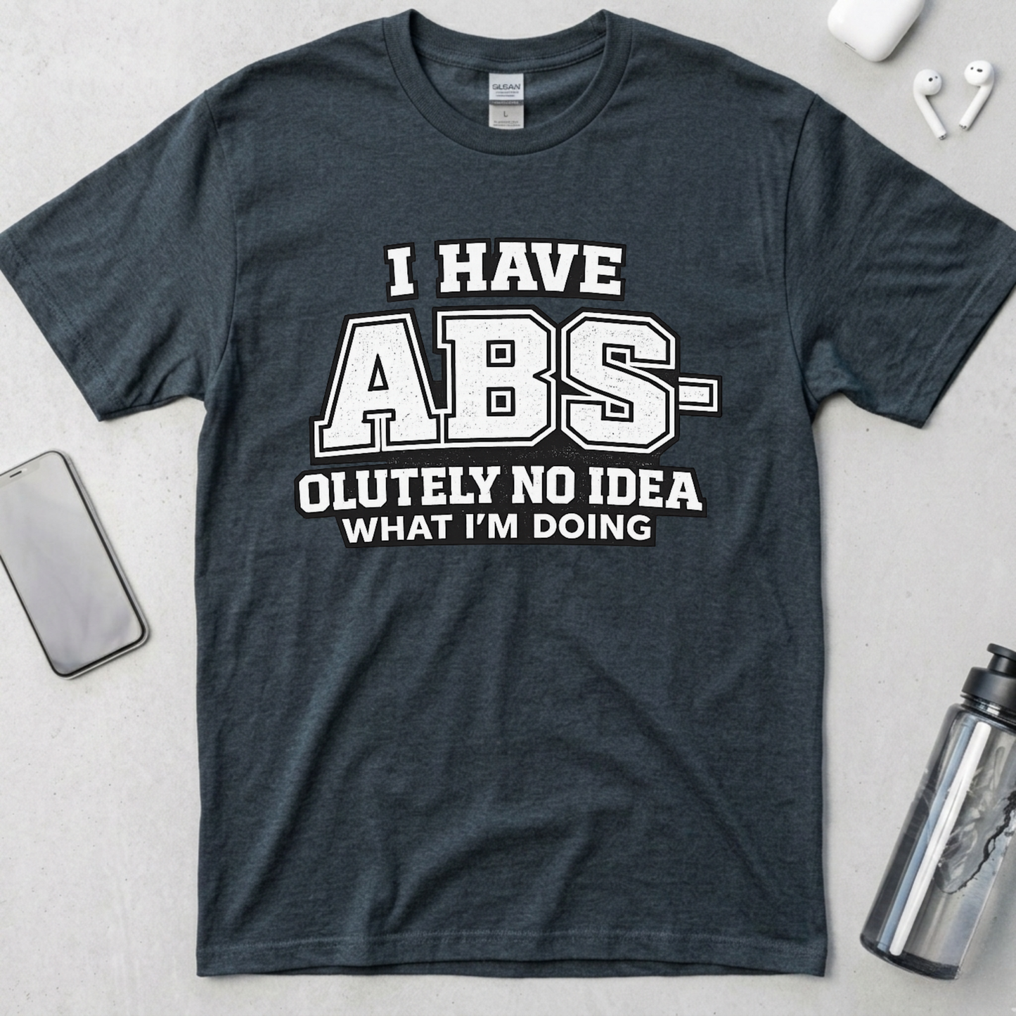 Abs-olutely No Idea T-Shirt