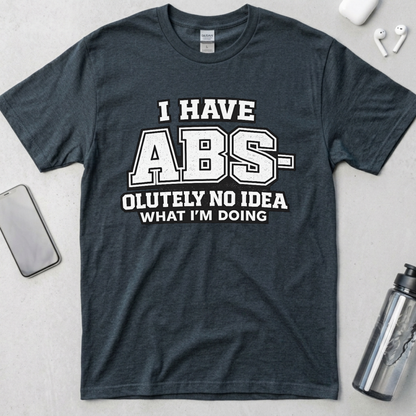 Abs-olutely No Idea T-Shirt