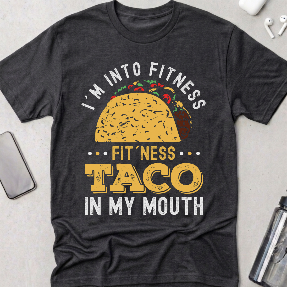Fitness Taco in My Mouth T-Shirt