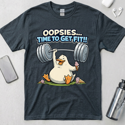 Oopsies Time To Get Fit! T-Shirt