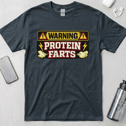 Warning Protein Farts T-Shirt