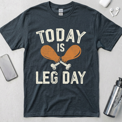Today Is Leg Day T-Shirt