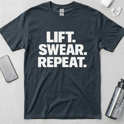 Lift. Swear. Repeat. T-Shirt