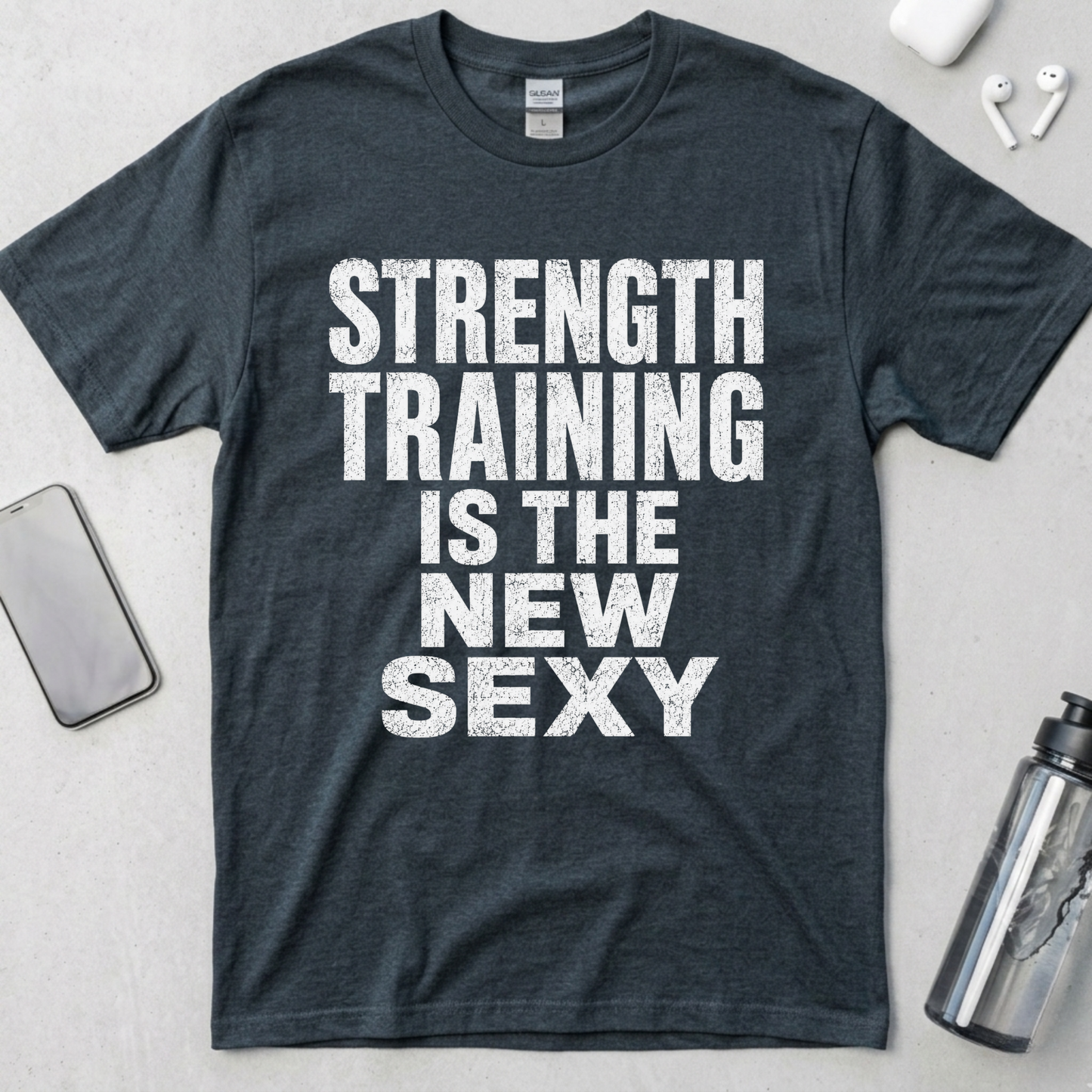 Strength Training Is The New Sexy T-Shirt