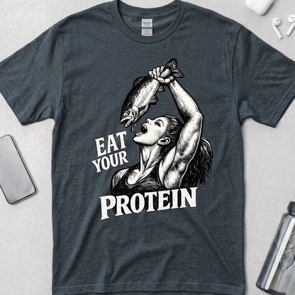 Eat Your Protein T-Shirt