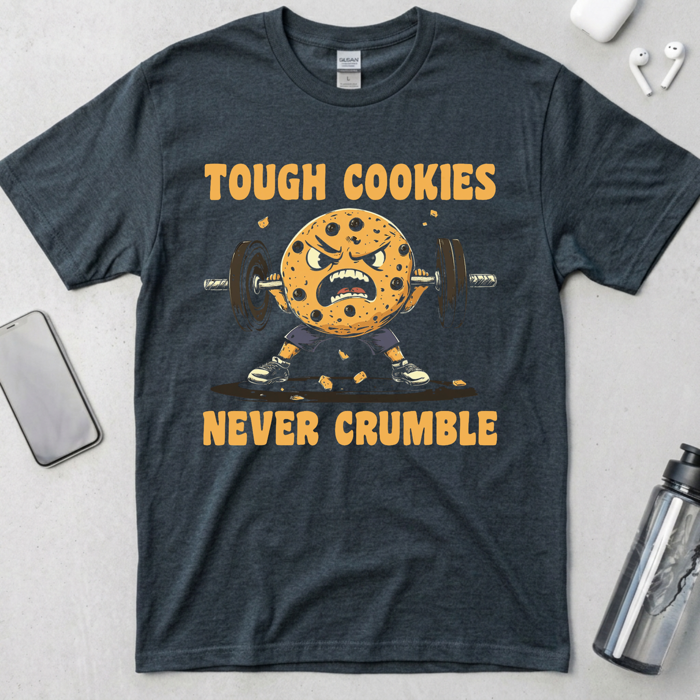 Tough Cookies Never Crumble T-Shirt