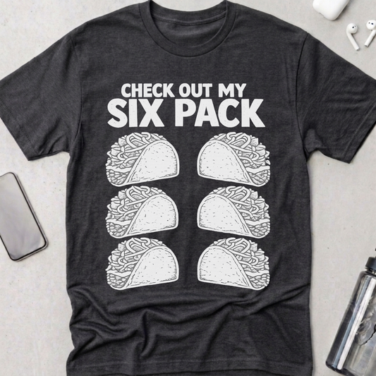 Check Out My Six Pack T-Shirt
