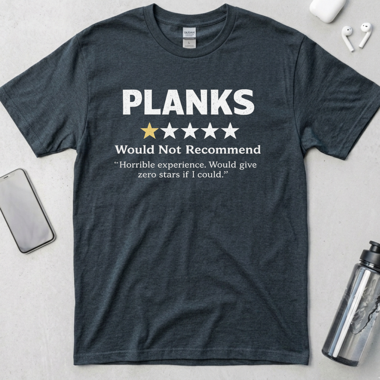 Planks: Would Not Recommend T-Shirt