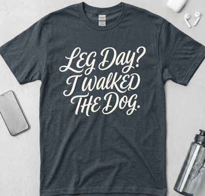 Leg Day Dog Walk T-Shirt