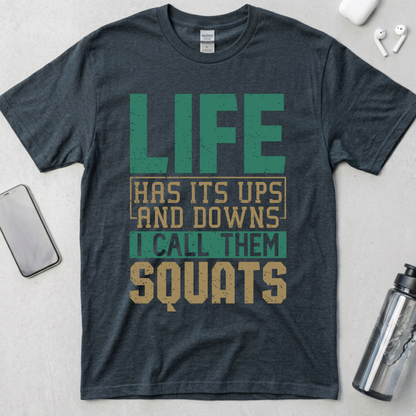I Call Them Squats T-Shirt
