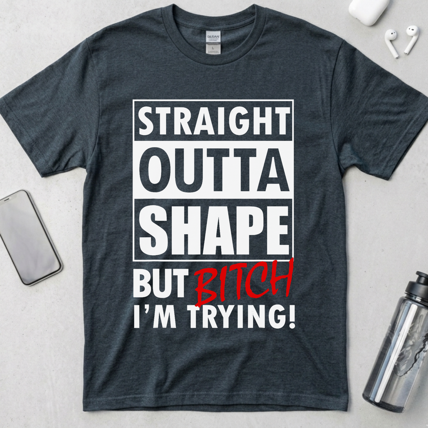 Straight Outta Shape T-Shirt
