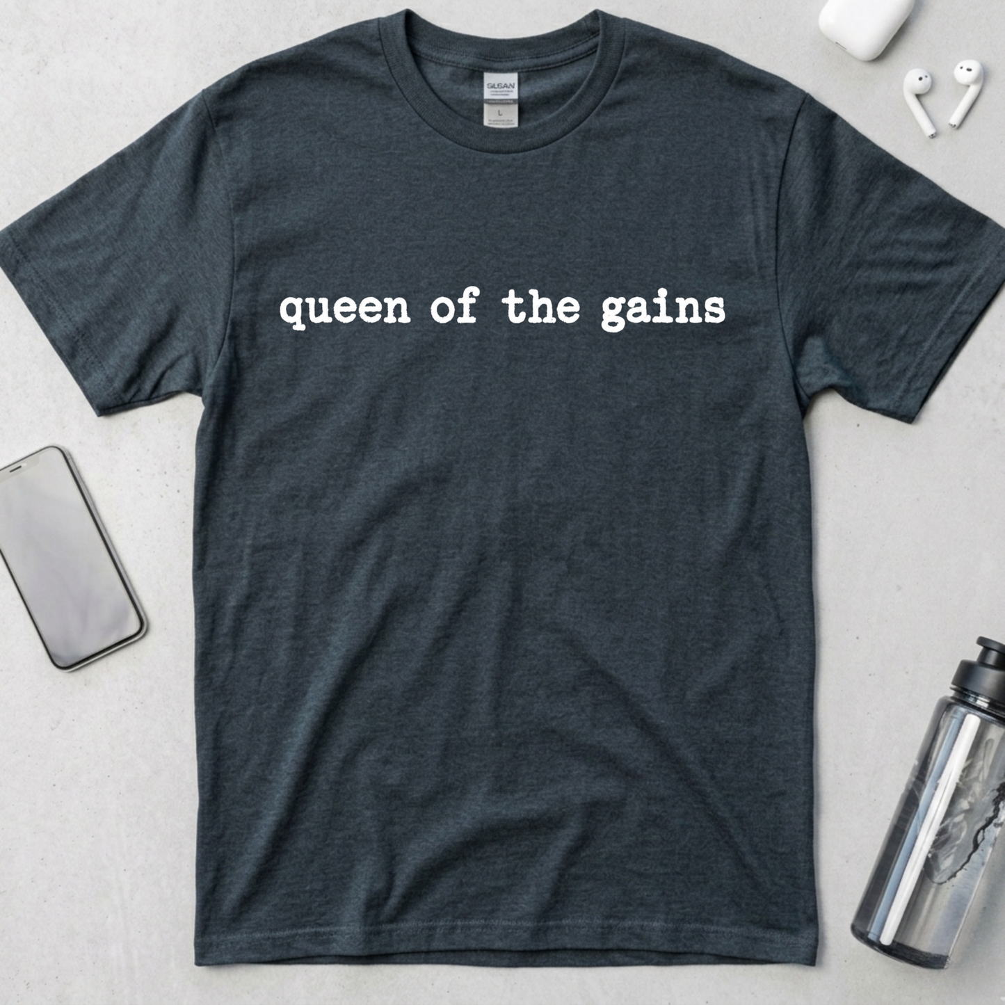 Queen Of The Gains T-Shirt