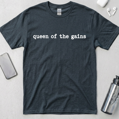 Queen Of The Gains T-Shirt