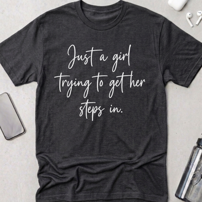 Getting My Steps In T-Shirt
