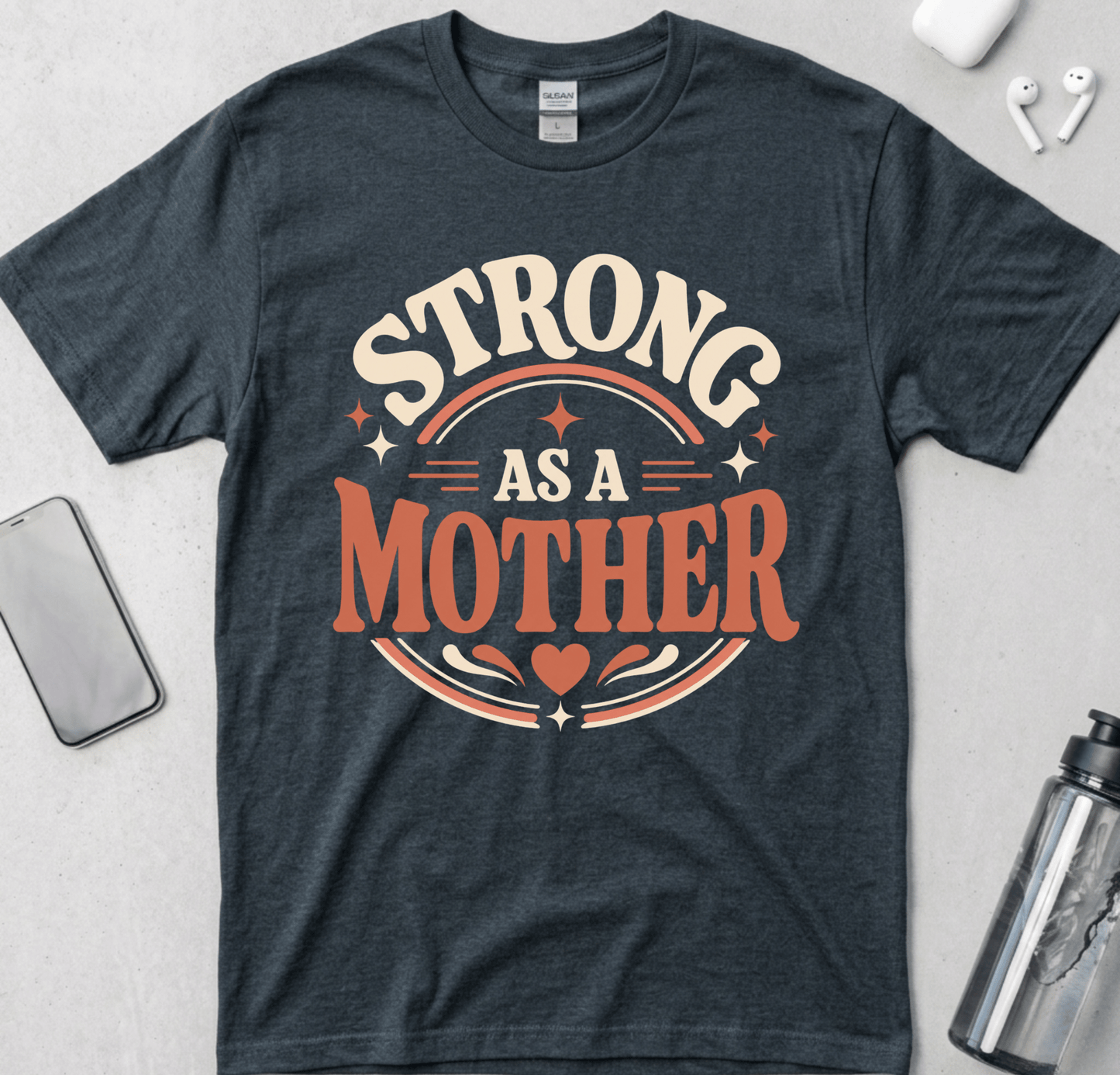 Strong As A Mother T-Shirt