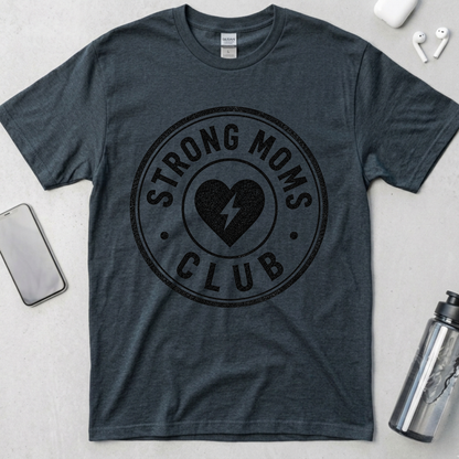 Strong Moms Society T-Shirt