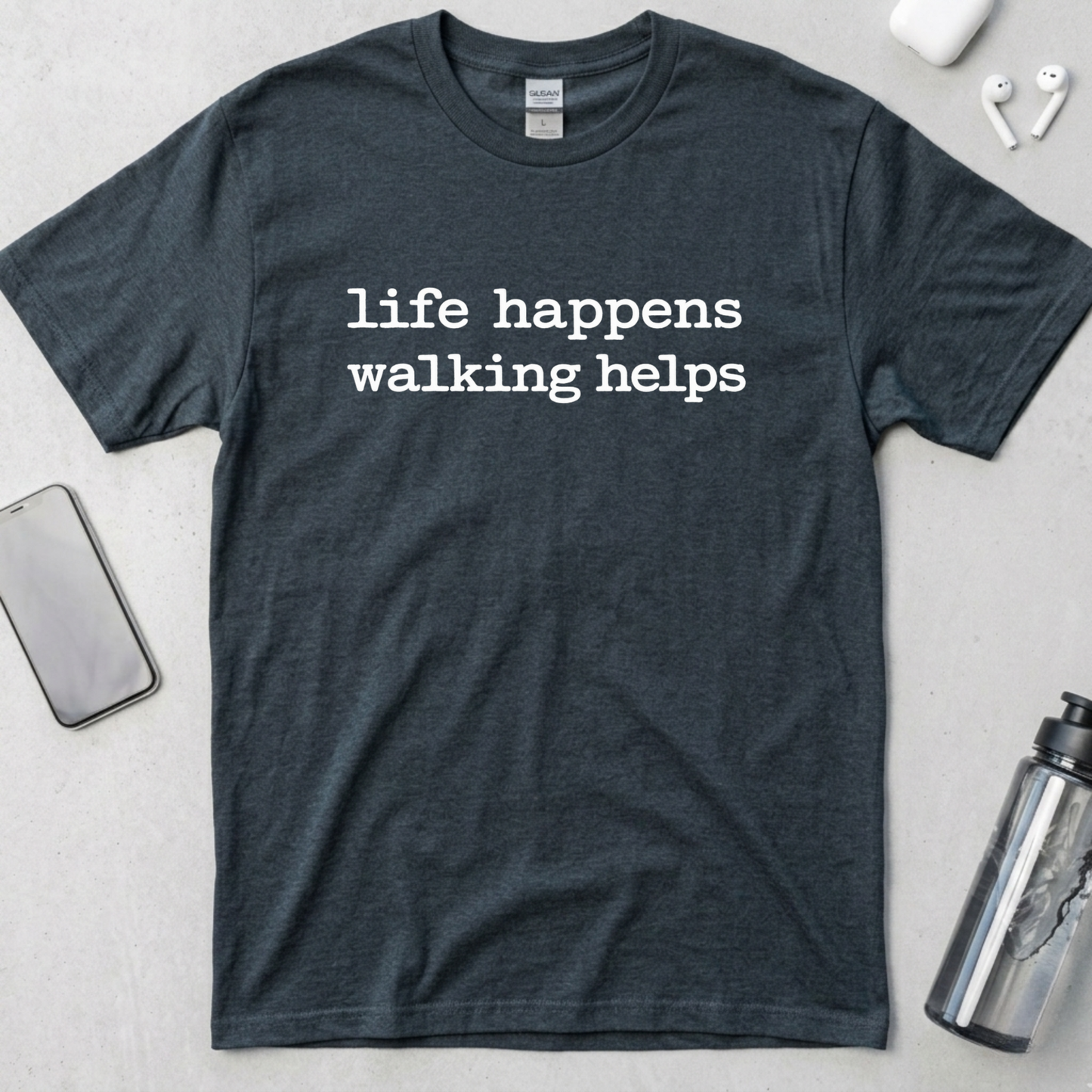 Life Happens Walking Helps T-Shirt
