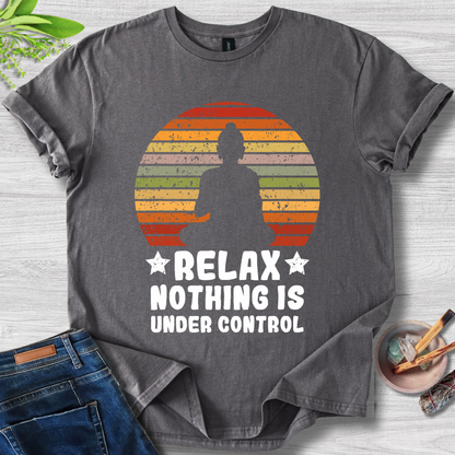 Relax Nothing Is Under Control Unisex Softstyle T-Shirt