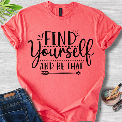 Find Yourself And Be That Unisex Softstyle T-Shirt