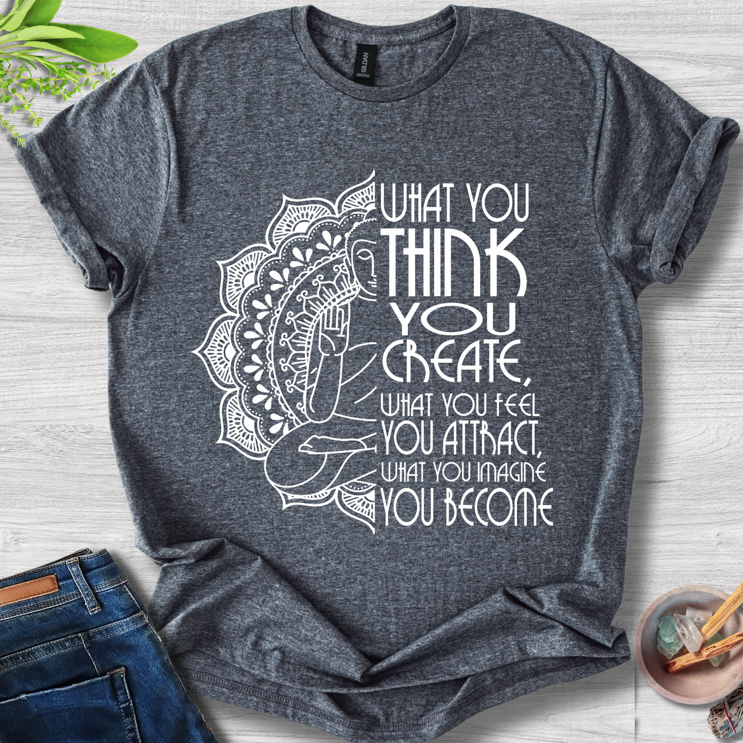 What You Think You Create Unisex Softstyle T-Shirt
