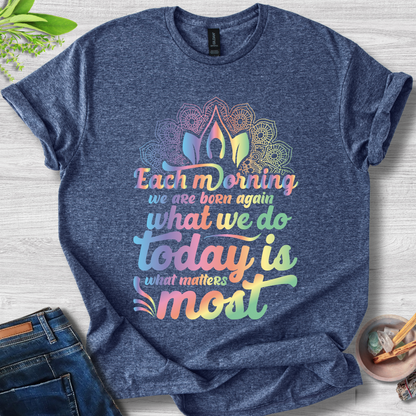 Today Matters Most Unisex Softstyle T-Shirt