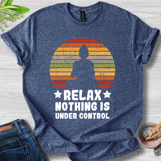 Relax Nothing Is Under Control Unisex Softstyle T-Shirt