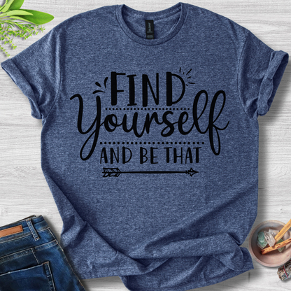 Find Yourself And Be That Unisex Softstyle T-Shirt