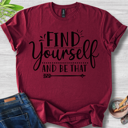 Find Yourself And Be That Unisex Softstyle T-Shirt