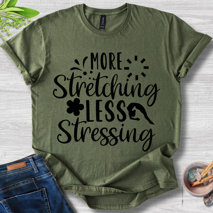 More Stretching Less Stressing Unisex Softstyle T-Shirt