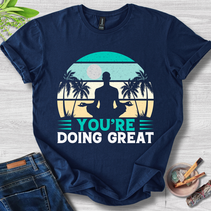 You're Doing Great Unisex Softstyle T-Shirt