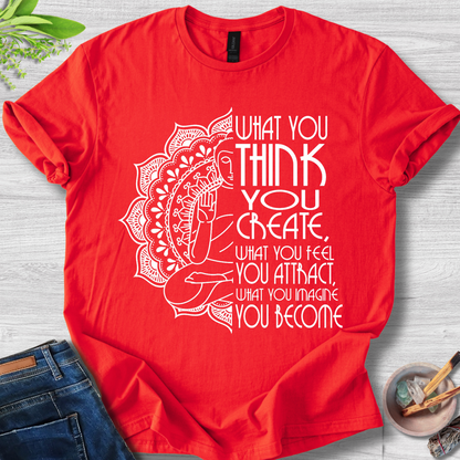 What You Think You Create Unisex Softstyle T-Shirt