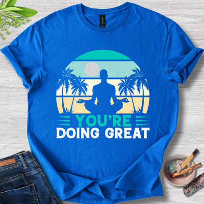 You're Doing Great Unisex Softstyle T-Shirt