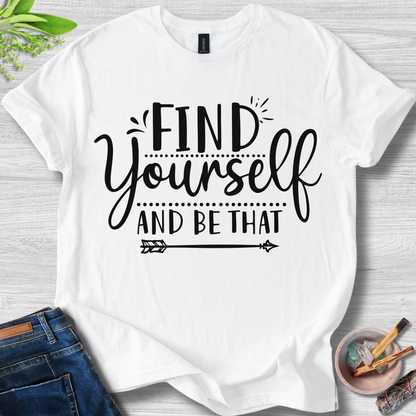 Find Yourself And Be That Unisex Softstyle T-Shirt